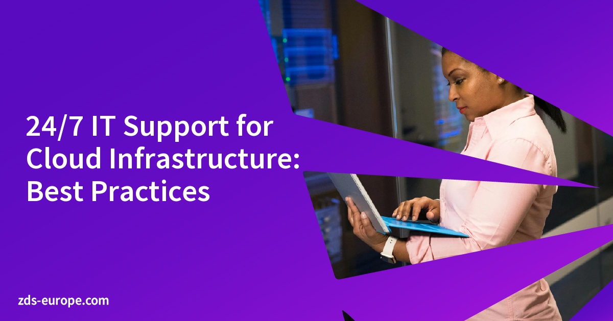 24/7 IT Support for Cloud Infrastructure: Best Practices