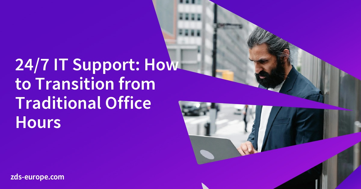 24/7 IT Support: How to Transition from Traditional Office Hours