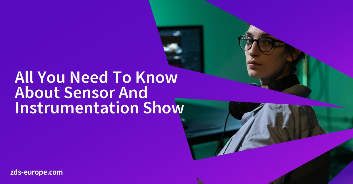 All You Need To Know About Sensor And Instrumentation Show