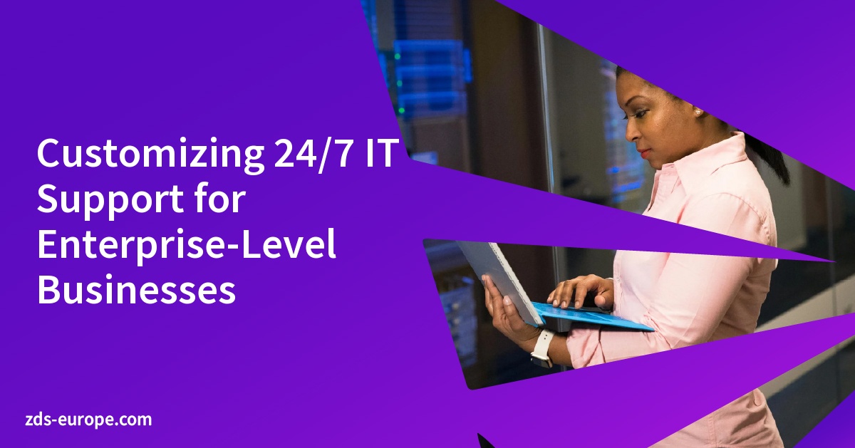 Customizing 24/7 IT Support for Enterprise-Level Businesses