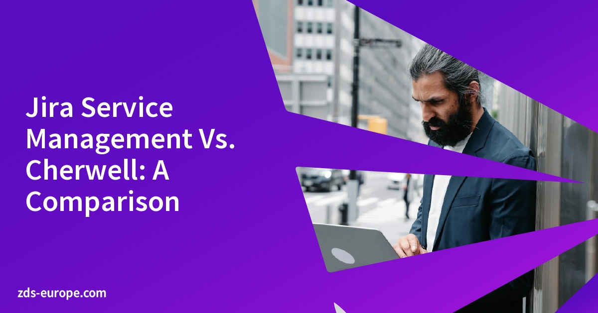 Jira Service Management Vs. Cherwell: A Comparison