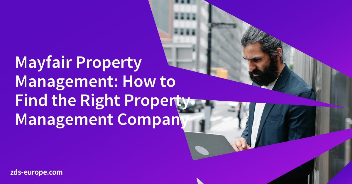 Mayfair Property Management: How to Find the Right Property Management Company