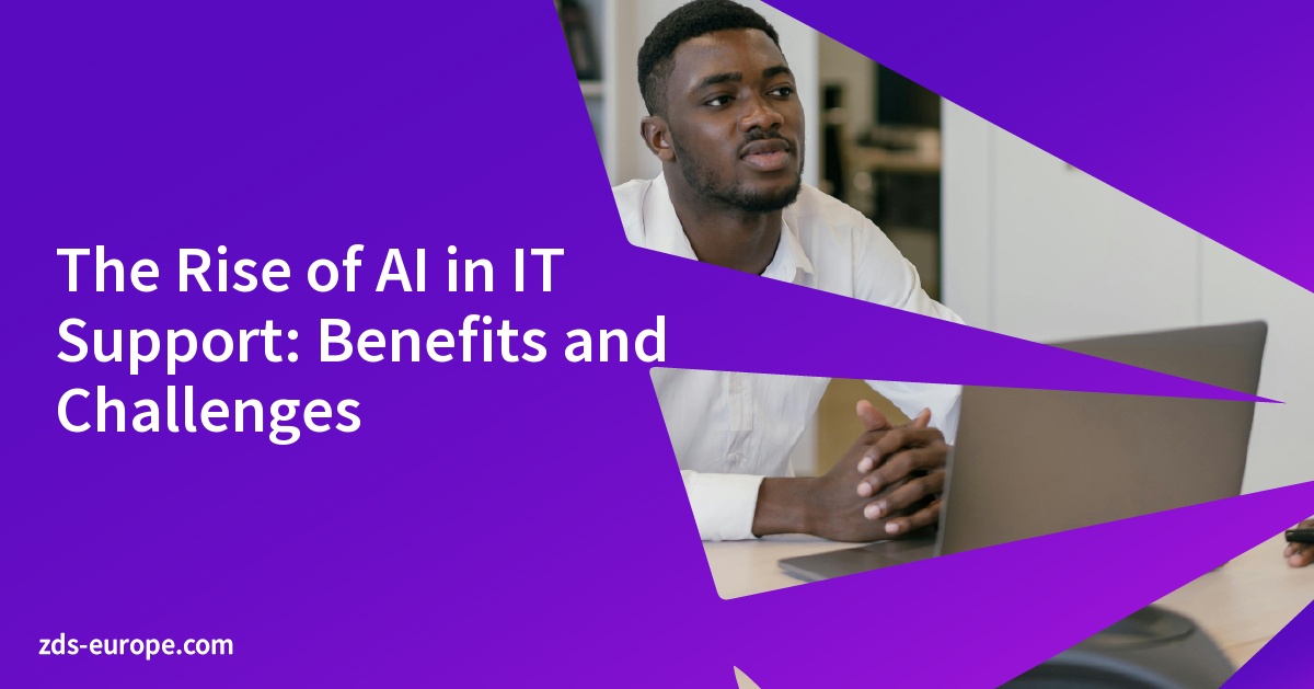 The Rise of AI in IT Support: Benefits and Challenges