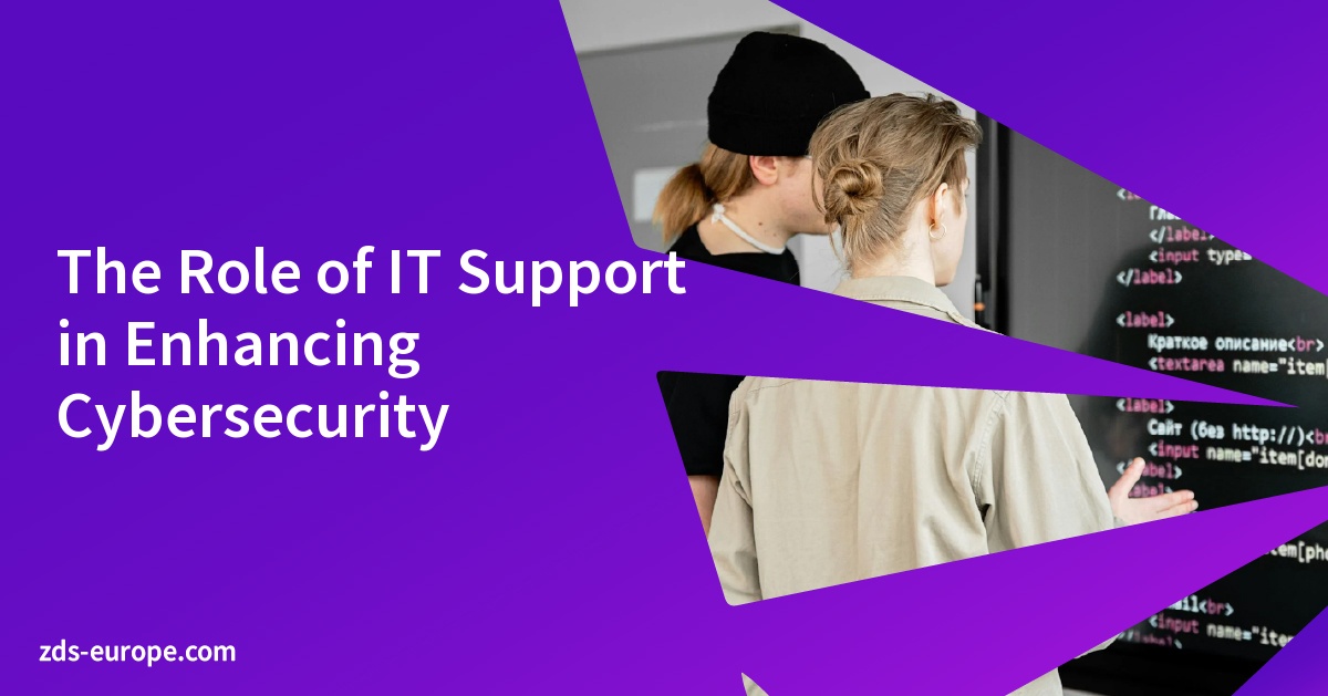 The Role of IT Support in Enhancing Cybersecurity