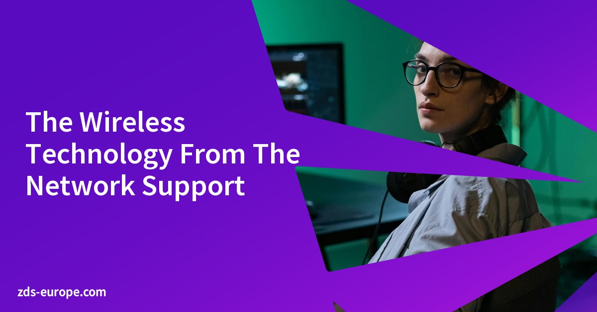 The Wireless Technology From The Network Support