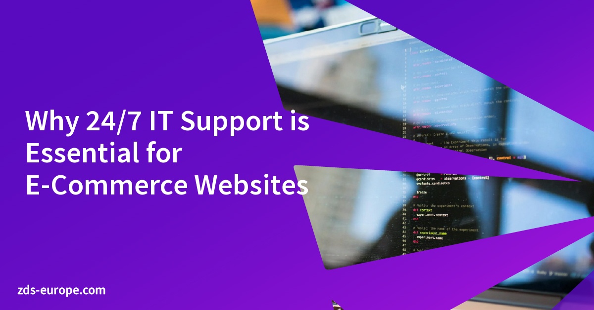 Why 24/7 IT Support is Essential for E-Commerce Websites