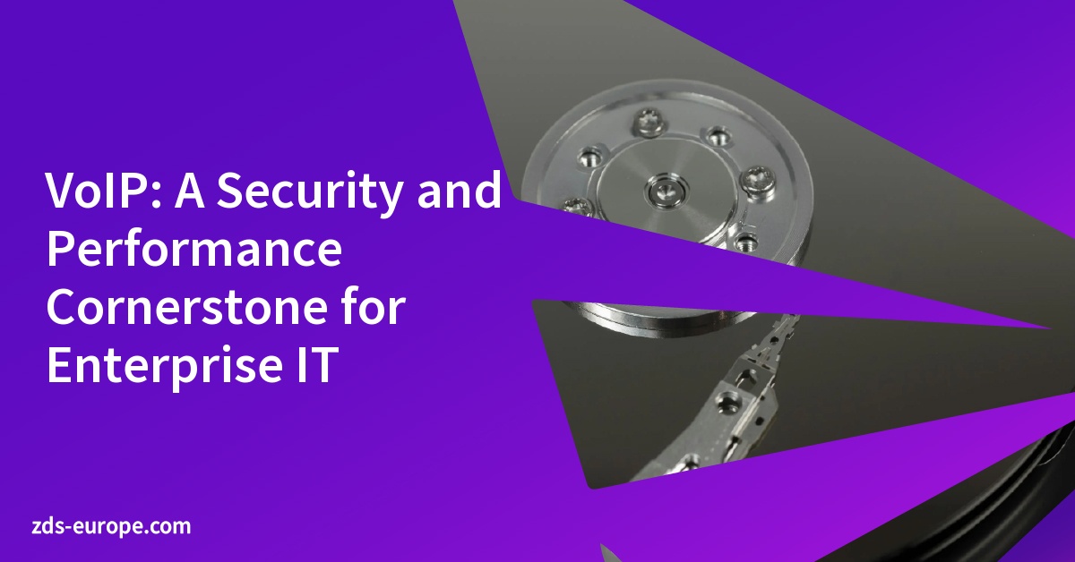 VoIP: A Security and Performance Cornerstone for Enterprise IT
