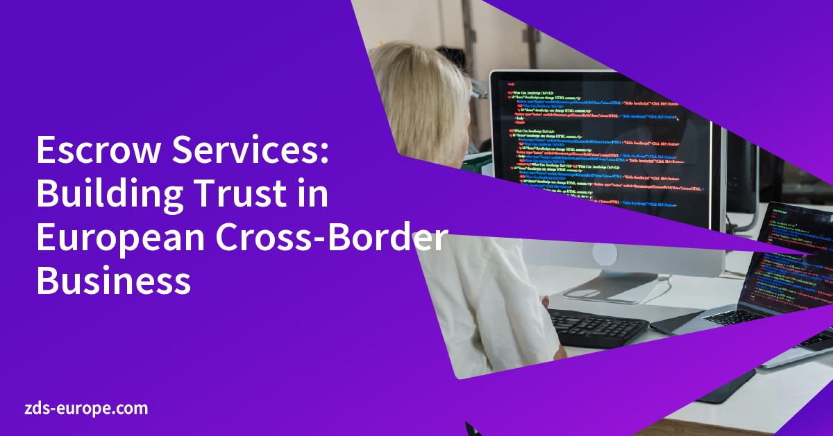 Escrow Services: Building Trust in European Cross-Border Business